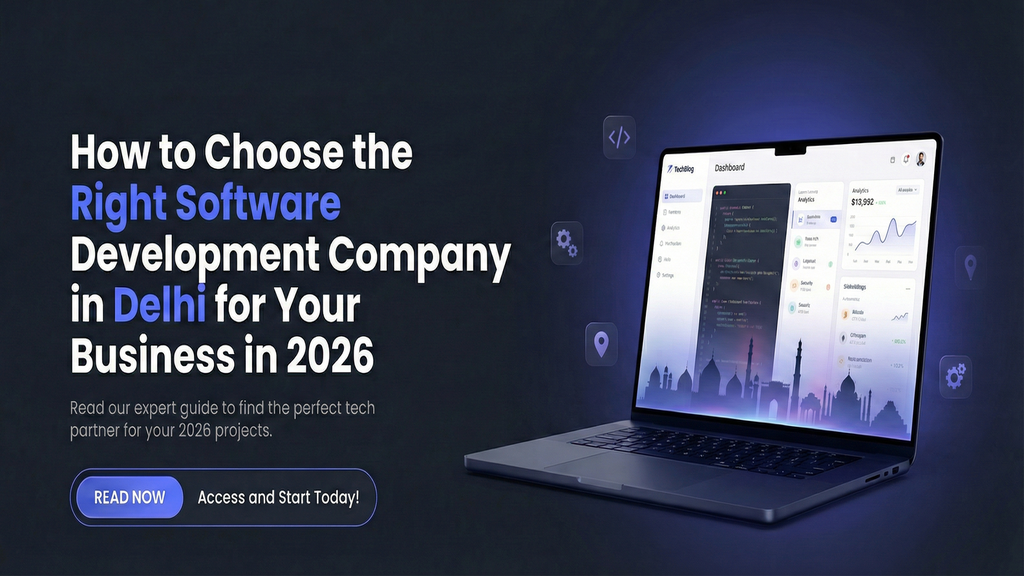 how-to-choose-the-right-software-development-company-in-delhi-for-your-business-in-2026